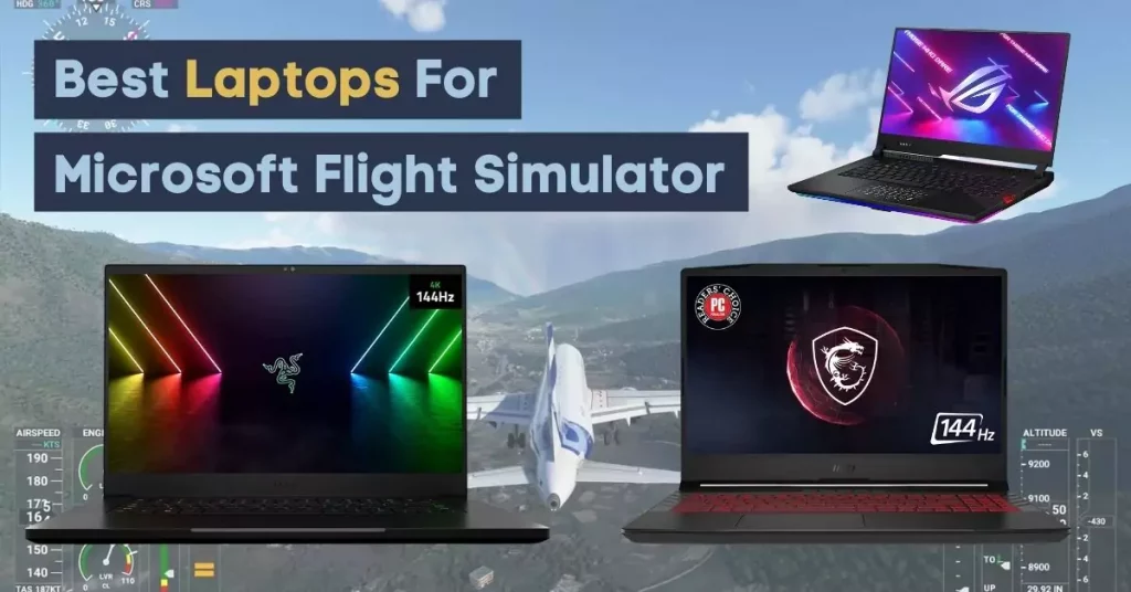 Best Laptops For Microsoft Flight Simulator 2020